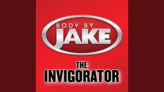 Body By Jake: The Invigorator (Continuous Mix)