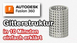 Fusion 360 [deutsch] - Gitter Struktur in 10 Minuten einfach erklärt