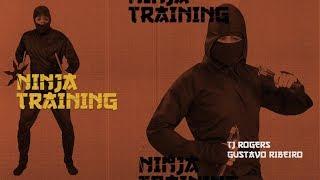TJ Rogers & Gustavo Ribeiro - Ninja Training
