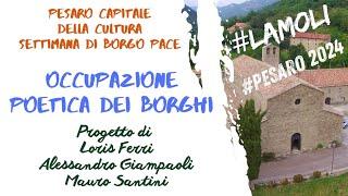 "Occupazione Poetica dei Borghi" di  Loris Ferri, Alessandro GiampaoliMauro Santini, Lamoli 30/05/24