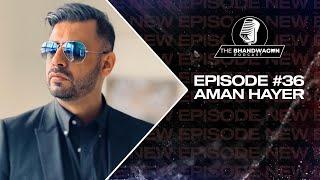 The Bhandwagon Podcast - @amanhayer  #36