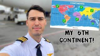 International Airline Pilot Life - MY 6th CONTINENT!