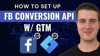[2022] How To Set Up Facebook Conversion API w/ Google Tag Manager (Server-Side)
