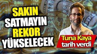 Tuna Kaya: Sakın satmayın rekor yükselecek! gram altın yorumları