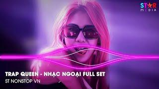 NONSTOP VINAHOUSE 2023 - TRAP QUEEN REMIX - FULL SET NHẠC NGOẠI | NHẠC TRẺ REMIX NONSTOP CỰC CĂNG