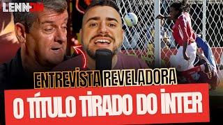 ️ ELE FEZ REVELAÇÕES SOBRE BRASILEIRÃO 2005! | PRECISAMOS REABRIR DEBATE | INTER PRECISA AGIR