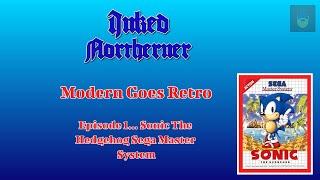 Modern Goes Retro Episode 1... Sonic on the Master System