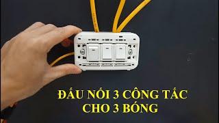 Cách đấu ổ điện 3 công tắc, 3 bóng đèn đơn giản