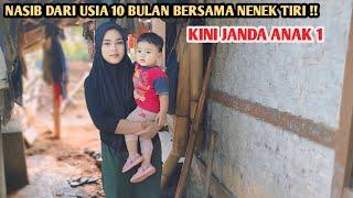 NASIB PILU JANDA CANTIK ANAK SATU !! DARI BAYI MERAH SAMA NENEK TIRI SAMPAI SAAT INI