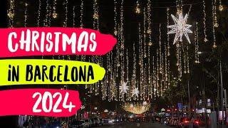 CHRISTMAS in BARCELONA 2024!  WHAT to see & WHERE to go! 