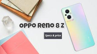 OPPO Reno 8Z 5G (CPH2547) - 2022; battery Size, camera, price, specifications. | oppo Reno 8 z