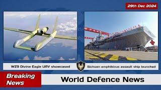 World Defence News : WZ9 'Divine Eagle' anti-stealth UAV showcased, Type 076 'Sichuan' ship launched