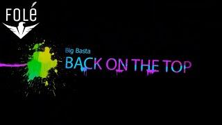 Big Basta - Back on the top