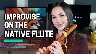 Learn How To Improvise On The Native Flute!