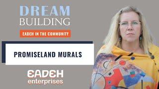 Dream Building: Promiseland Murals with Eadeh Enterprises