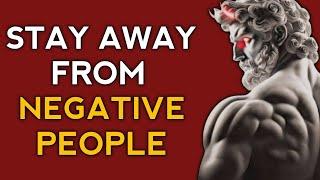 Learn To STAY AWAY from Negative People - Stoic Philosophy