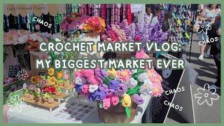Crochet Market Vlog  MY BIGGEST MARKET EVER!!  (It did not go as expected) 