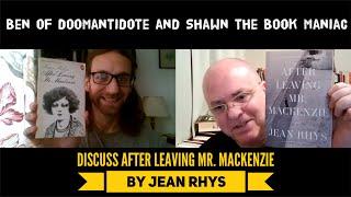 Ben of doomantidote and Shawn the Book Maniac discuss After Leaving Mr. Mackenzie by Jean Rhys