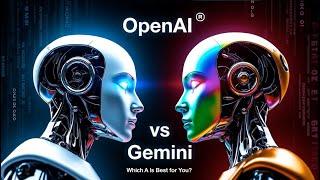 OpenAI vs Gemini: Which AI is Best for You?