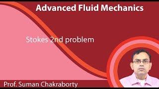 Lecture 25 : Stokes 2nd problem