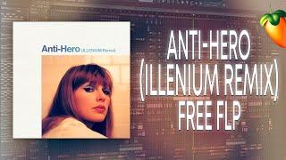 Taylor Swift - Anti-Hero (ILLENIUM Remix) [FL Studio Remake + FREE FLP]