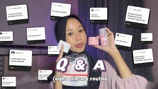 Q & A SAMBIL SKINCARE AN | Night skincare routine