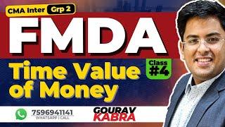 CMA Inter - Financial Management & BDA | Class 5 | Time Value of Money | FMDA | Gourav Kabra