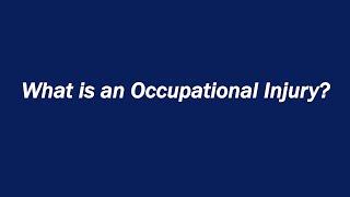 What is an Occupational Injury?