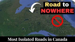 Most ISOLATED Roads in CANADA| Top 3 Most REMOTE roads in Canada