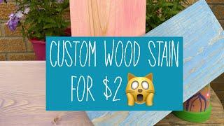 CUSTOM WOOD STAIN || WOOD STAIN || ONLY $2 WOOD STAIN || DIY WOOD SIGNS