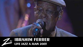 Ibrahim Ferrer - Buenos Hermanos, La Musica Cubana - LIVE