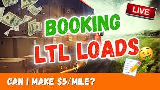 Can I Book $5/Mile in LTL Loads? | LIVE LOAD BOOKING