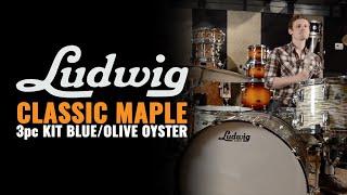 Ludwig Classic Maple 3pc Kit Blue/Olive Oyster | Chicago Drum Exchange Demo