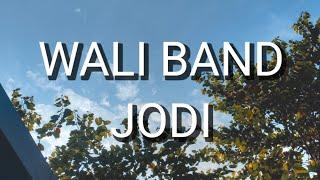 Wali Band - JODI (Jomblo Ditinggal Mati) (Lirik)