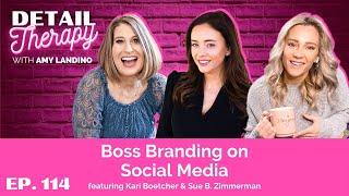 114: Boss Branding on Social Media featuring Kari Boetcher & Sue B. Zimmerman