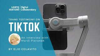 Trans Testimony on TikTok: An Interview with Mardi Pieronek