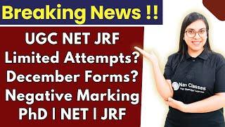 Breaking News !! | NTA NET JRF Limited Attempts? Negative Marking? PhD | NET | JRF | Navdeep Kaur