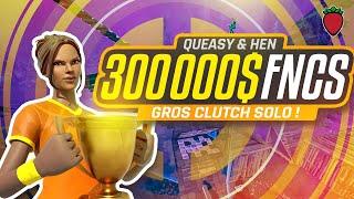 HEN ET QUEASY GAGNENT LES FNCS 300 000$ - SOLO CLUTCH POUR LA VICTOIRE - ANALYSE GAMEPLAY JOUEUR PRO