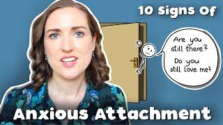 Psychologist Shares 10 Signs You May Be Anxiously-Attached | Signs Of An Anxious Attachment Style