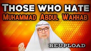 REUPLOADED FULL ANSWER Why do people hate Muhammad Abdul Wahhab?