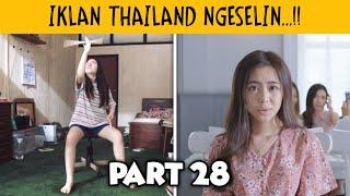 Ngakak Anjir..!! Kumpulan Iklan THAILAND Paling NGESELIN #28