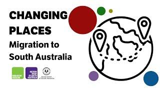 Changing Places - Migration to South Australia