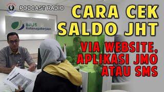 Cara Cek Saldo JHT Via Website, Aplikasi JMO atau SMS