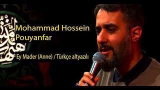 Mohammad Hossein Pouyanfar - Ey Mader (Anne) | (Türkçe Altyazılı)