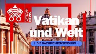 Vatikan und die Weltnachrichten 2. März 2025