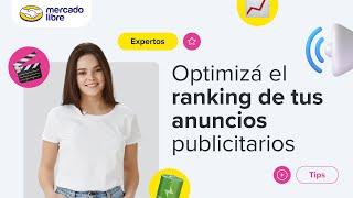 ¿Cómo optimizar el ranking de tus anuncios publicitarios? | Suma Consultoría [Meli e-Vent 2022]