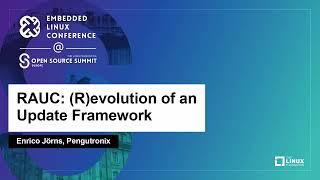 RAUC: (R)evolution of an Update Framework - Enrico Jörns, Pengutronix