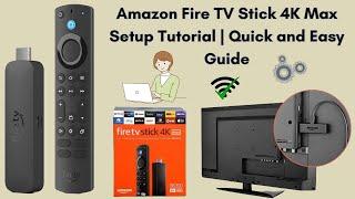 Amazon Fire TV Stick 4K Max Setup Tutorial | Quick and Easy Guide