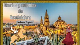 Barrios y colonias de Guadalajara: Las Nueve Esquinas.   (Los reporteros de la historia)