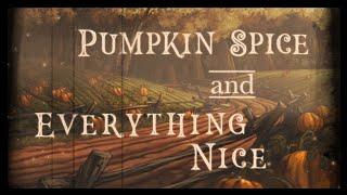 【pumpkin spice and everything nice; a playlist for over the garden wall vibes】